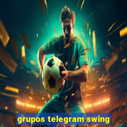 grupos telegram swing